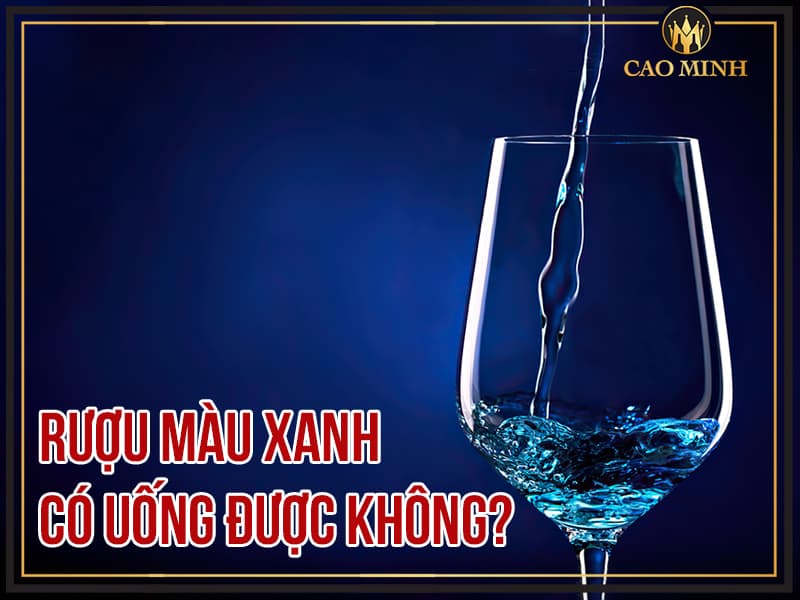 Rượu màu xanh có uống được không? Chai rượu vang xanh đầu tiên trên thế giới