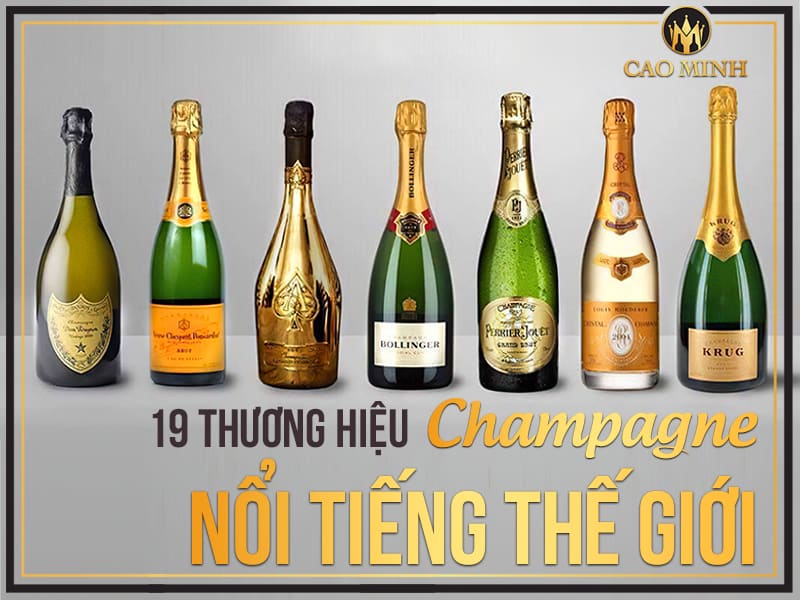 19 thương hiệu Champagne nổi tiếng thế giới