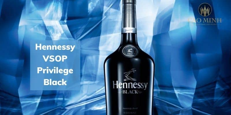 Hennessy VSOP Privilege là dòng rượu Coganac VSOP đầu tiên 
