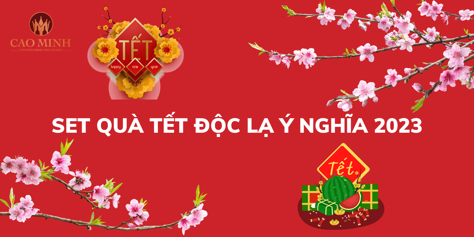 SET QUÀ TẾT ĐỘC LẠ Ý NGHĨA 2023