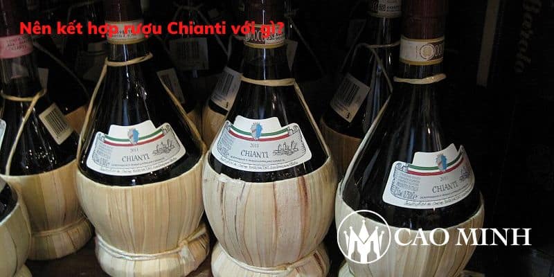 Nên kết hợp rượu vang Chianti với gì?