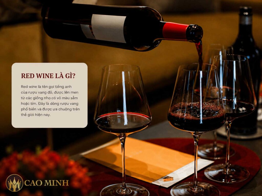 Red wine là gì?