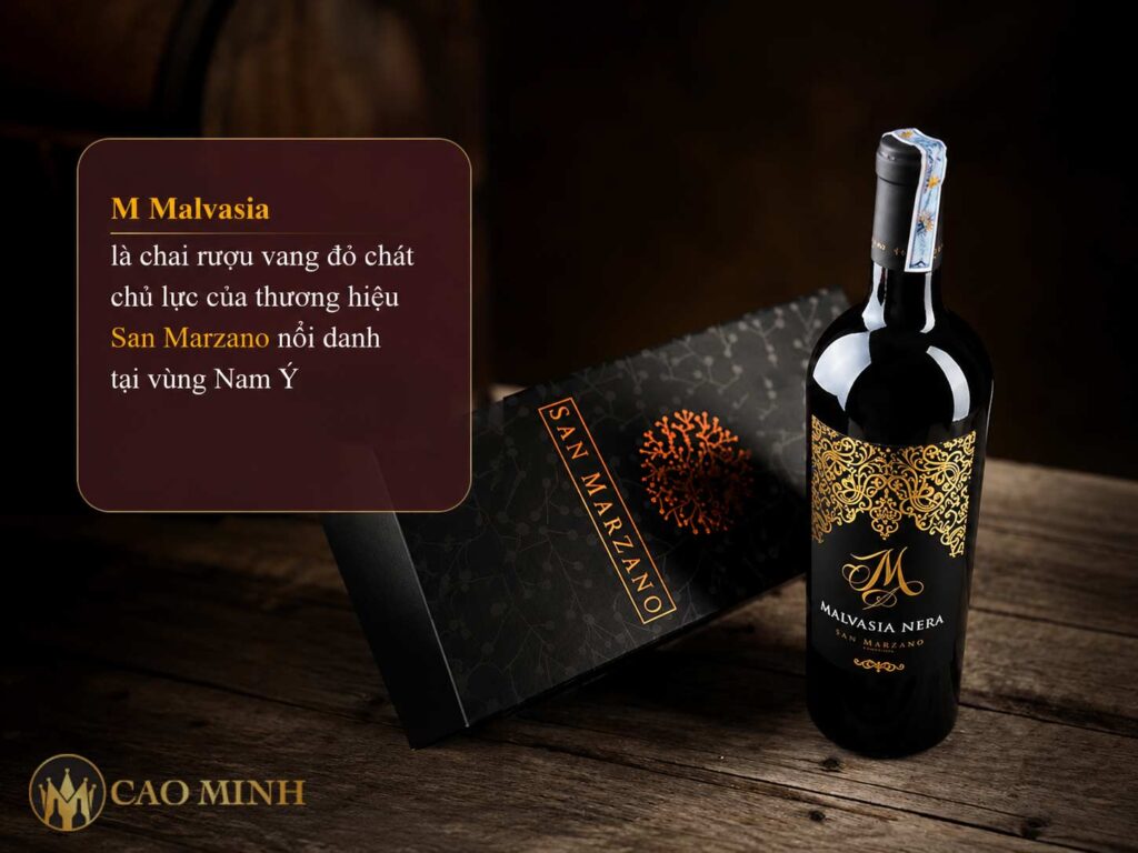 M Malvasia là rượu vang đỏ chát với hương vị quyến rũ