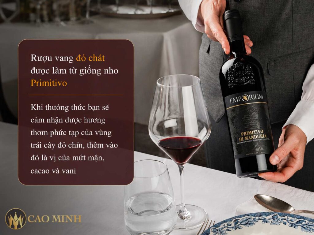 Vang đỏ chát Primitivo mang hương thơm phức tạp của nhiều loại trái cây chín