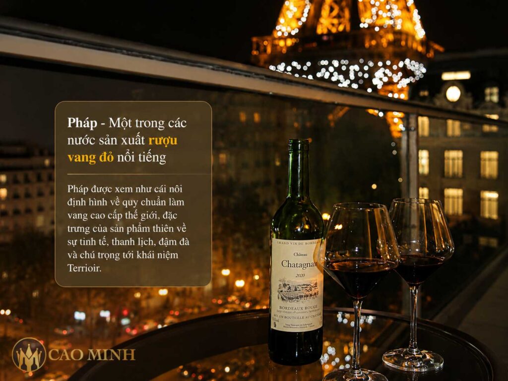 Pháp - Một trong các nước sản xuất rượu vang đỏ nổi tiếng